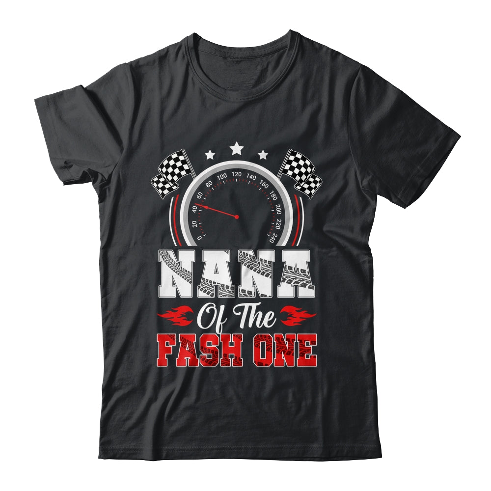 Nana Of The Fast One 1st Birthday Racing Car Family Shirt & Hoodie | siriusteestore
