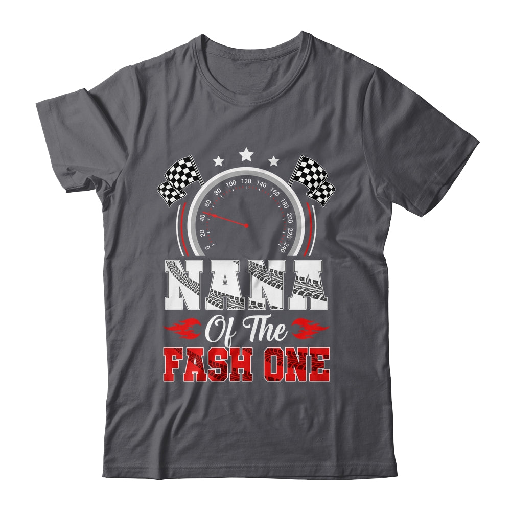 Nana Of The Fast One 1st Birthday Racing Car Family Shirt & Hoodie | siriusteestore