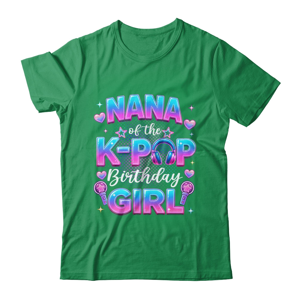 Nana Of The K-Pop Birthday Girl Korean Music Lovers Shirt & Hoodie | siriusteestore