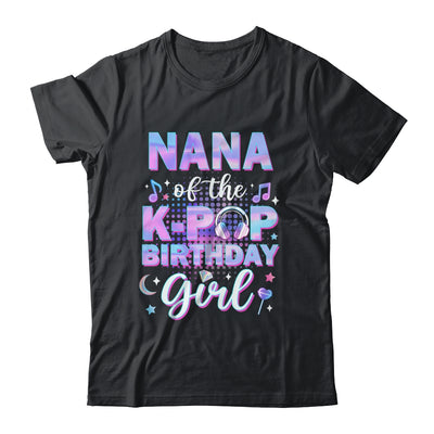 Nana Of The K-Pop Birthday Girl Matching Family Music Shirt & Hoodie | siriusteestore