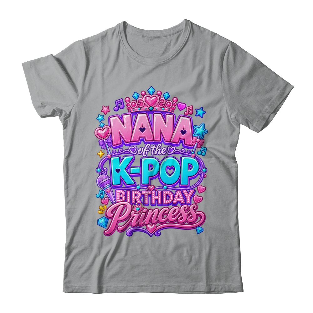 Nana Of The K-Pop Birthday Princess Korean Music Lovers Shirt & Hoodie | siriusteestore