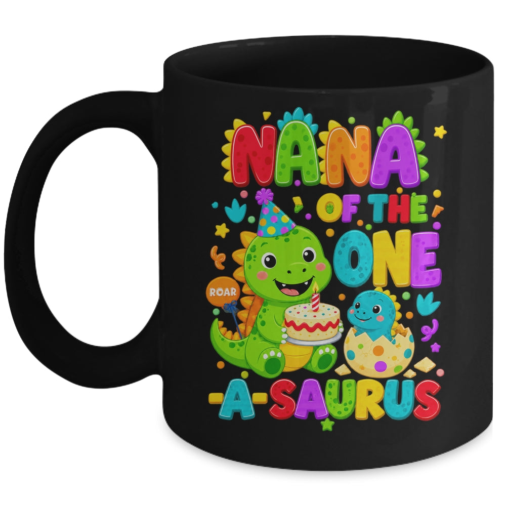 Nana Of The One-A-Saurus 1St Birthday Boy T-Rex Dinosaur Mug | siriusteestore