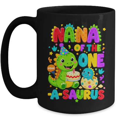 Nana Of The One-A-Saurus 1St Birthday Boy T-Rex Dinosaur Mug | siriusteestore