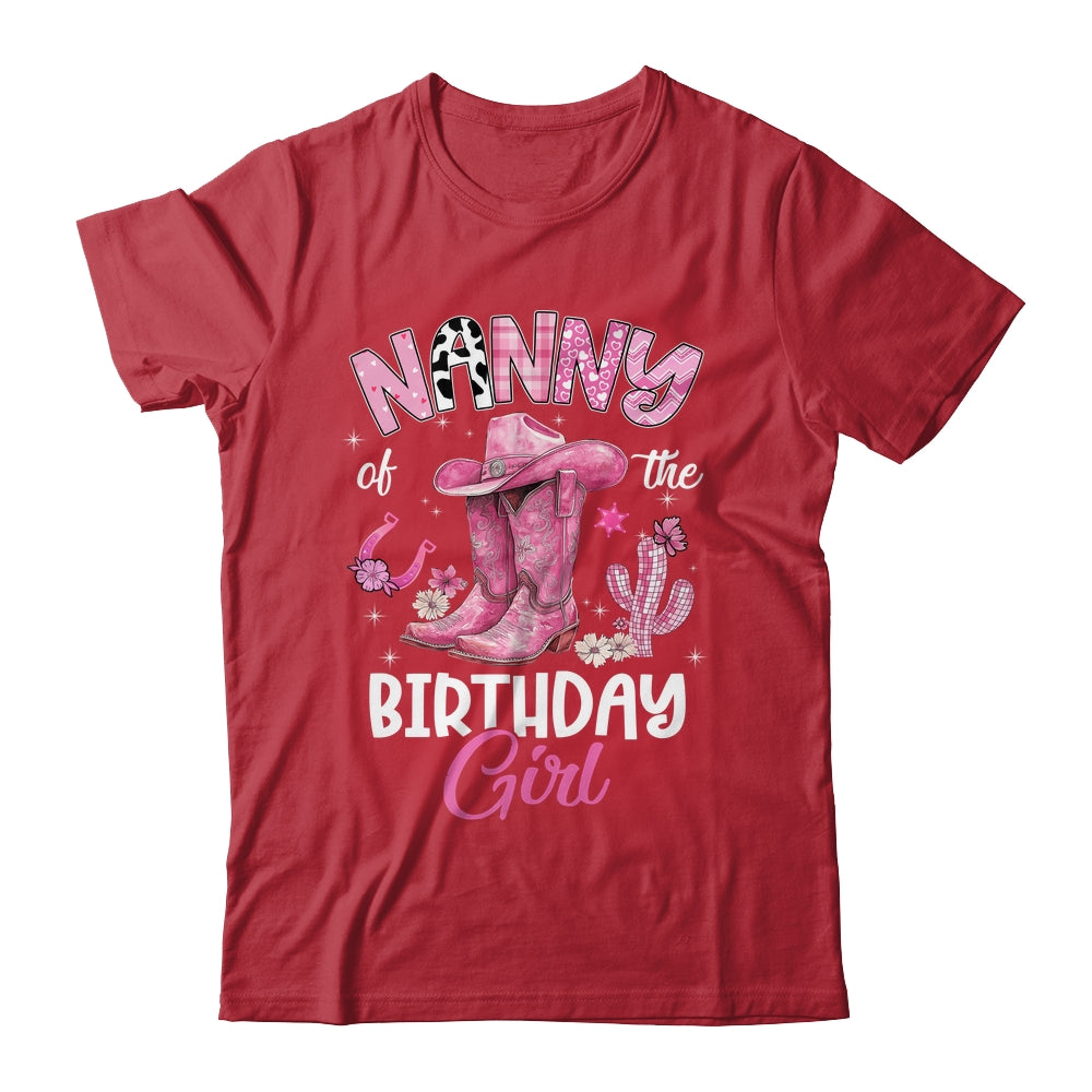 Nanny Of The Birthday Girl Pink Cowgirl Western Cow Girl Shirt & Hoodie | siriusteestore