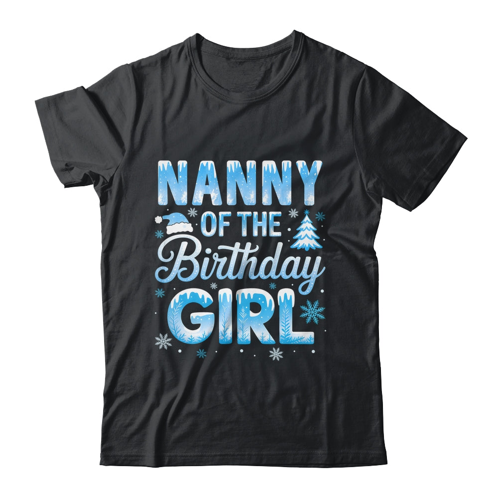 Nanny Of The Birthday Girl Snowflakes Winter Family Matching Shirt & Hoodie | siriusteestore