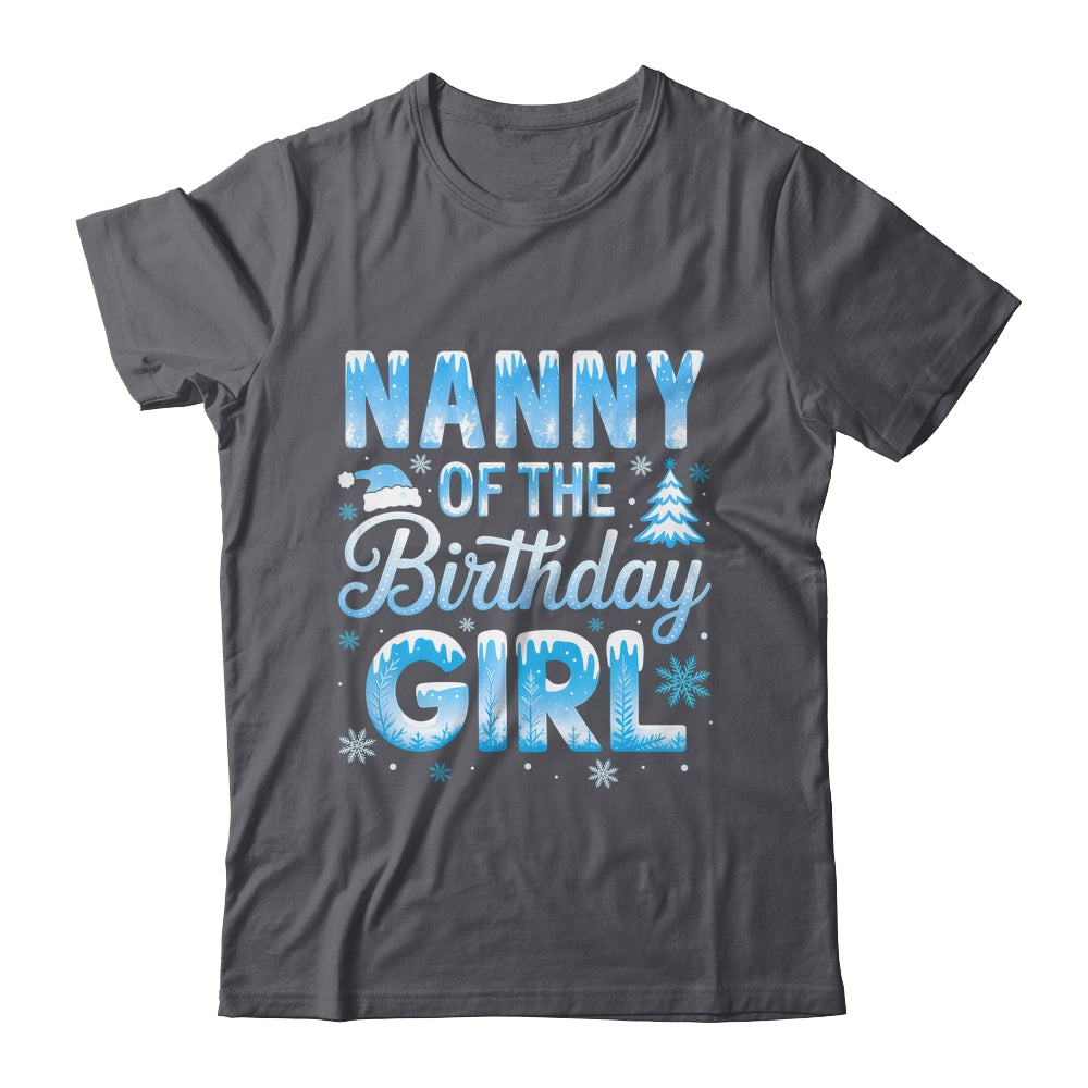Nanny Of The Birthday Girl Snowflakes Winter Family Matching Shirt & Hoodie | siriusteestore