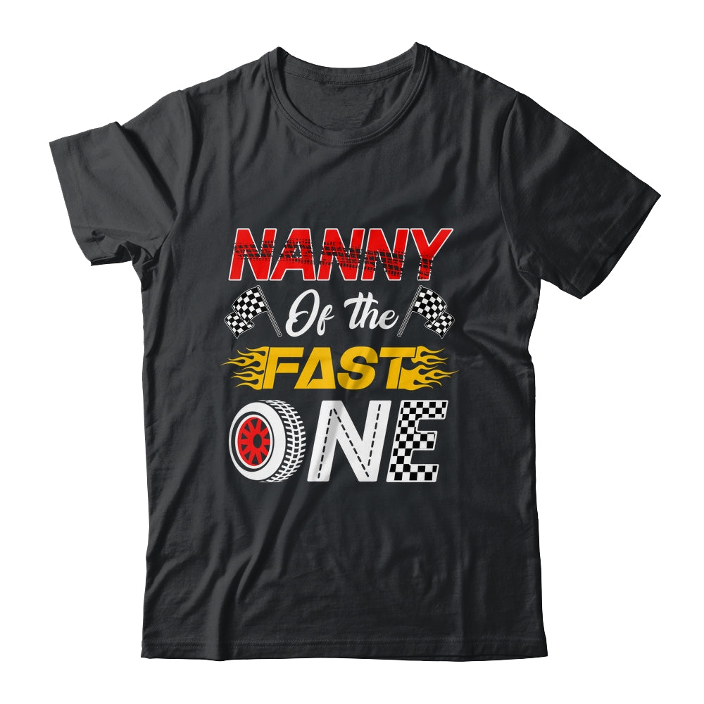 Nanny Of The Fast One 1st Birthday Race Car Family Shirt & Hoodie | siriusteestore