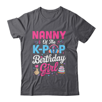 Nanny Of The K-Pop Birthday Girl Korean Music Family Shirt & Hoodie | siriusteestore