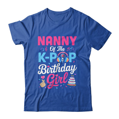 Nanny Of The K-Pop Birthday Girl Korean Music Family Shirt & Hoodie | siriusteestore