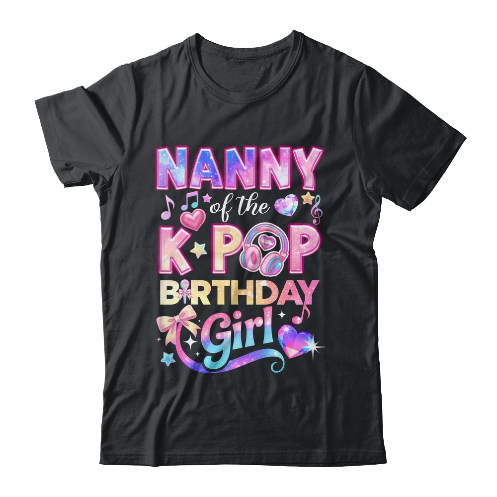 Nanny Of The K-Pop Birthday Girls Korean Music Lovers Shirt & Hoodie | siriusteestore