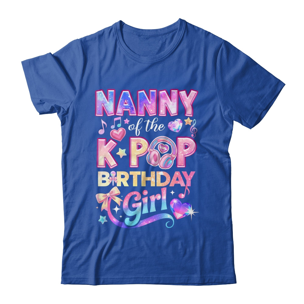 Nanny Of The K-Pop Birthday Girls Korean Music Lovers Shirt & Hoodie | siriusteestore