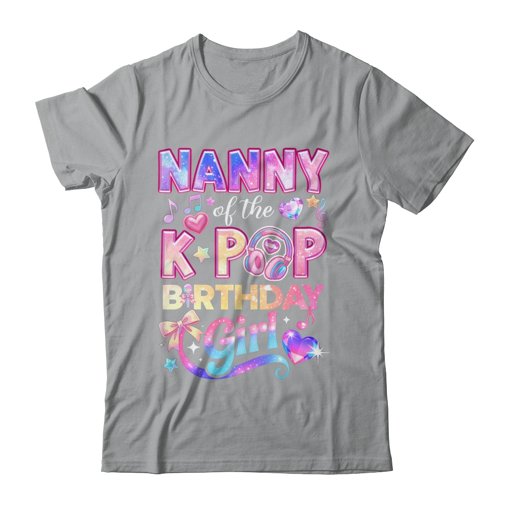 Nanny Of The K-Pop Birthday Girls Korean Music Lovers Shirt & Hoodie | siriusteestore