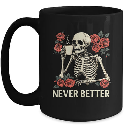 Never Better Skeleton Drinking Coffee Halloween Costume Mug | siriusteestore