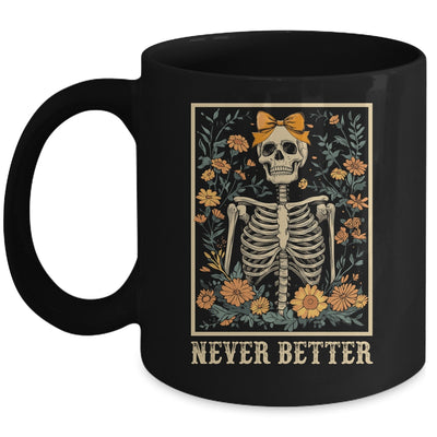 Never Better Skeleton Halloween Skull Mom Messy Bun Women Mug | siriusteestore