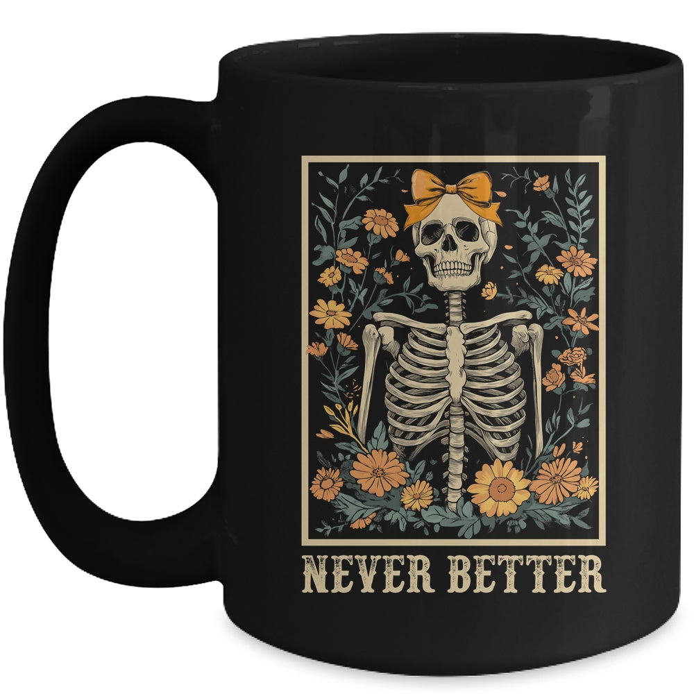 Never Better Skeleton Halloween Skull Mom Messy Bun Women Mug | siriusteestore