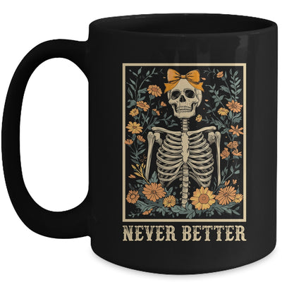 Never Better Skeleton Halloween Skull Mom Messy Bun Women Mug | siriusteestore
