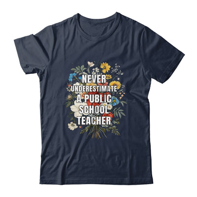 Never Underestimate A Public School Motivational Teacher Shirt & Hoodie | siriusteestore