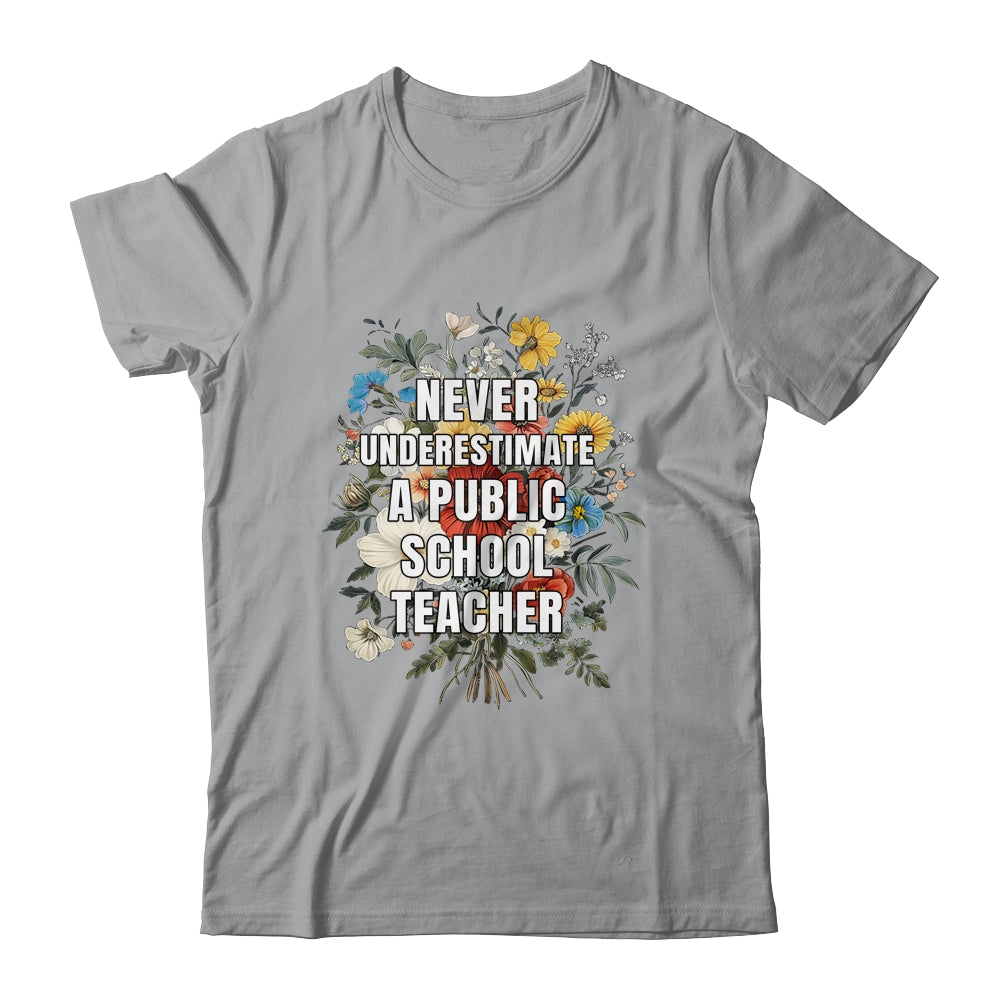 Never Underestimate A Public School Motivational Teacher Shirt & Hoodie | siriusteestore
