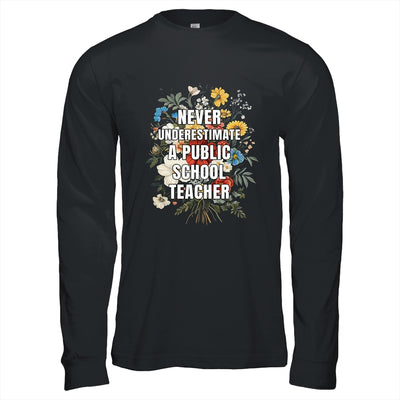 Never Underestimate A Public School Motivational Teacher Shirt & Hoodie | siriusteestore