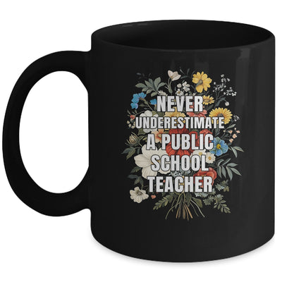 Never Underestimate A Public School Motivational Teacher Mug | siriusteestore