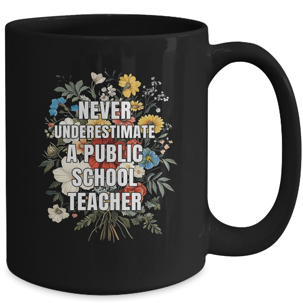 Never Underestimate A Public School Motivational Teacher Mug | siriusteestore