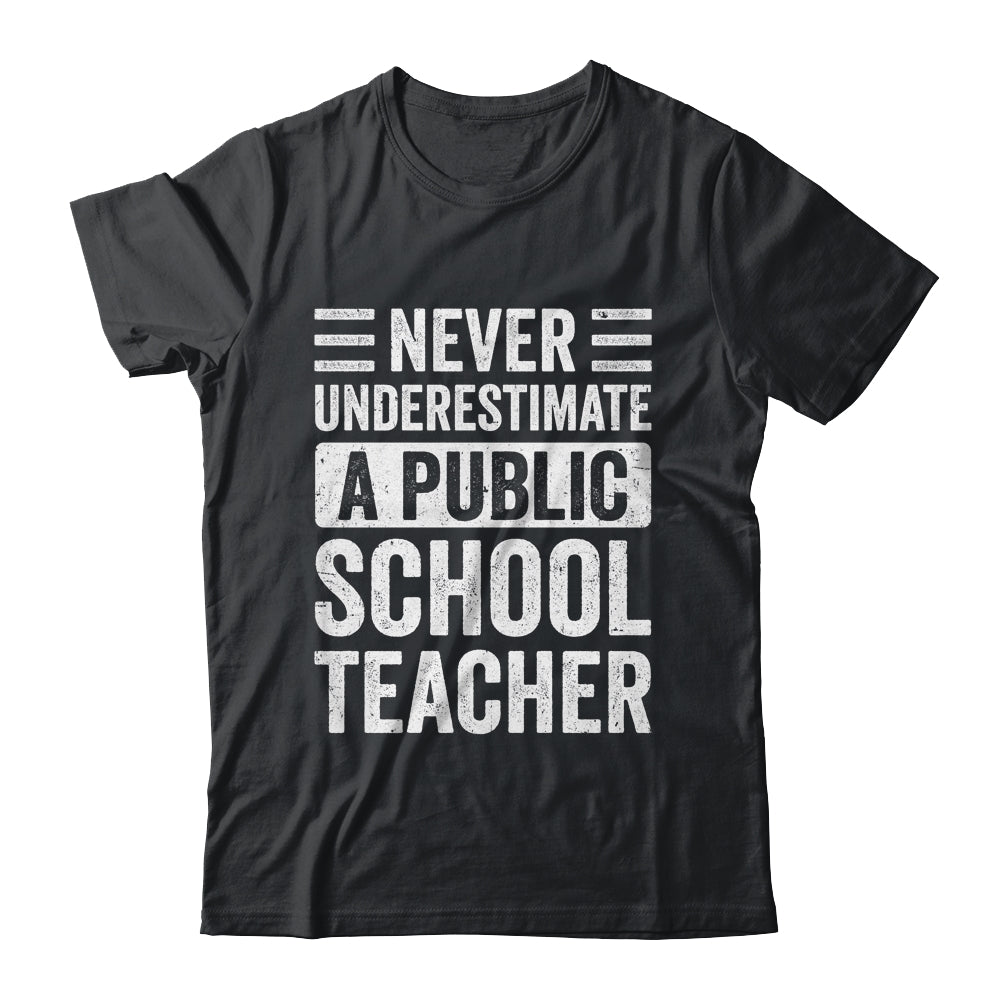 Never Underestimate A Public School Teacher Coach Quote Shirt & Hoodie | siriusteestore