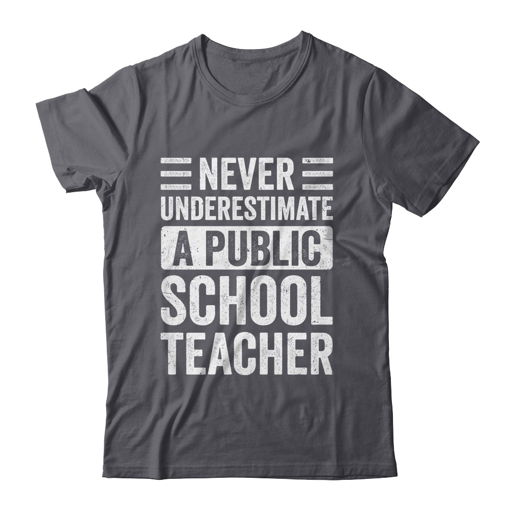 Never Underestimate A Public School Teacher Coach Quote Shirt & Hoodie | siriusteestore