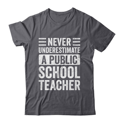 Never Underestimate A Public School Teacher Coach Quote Shirt & Hoodie | siriusteestore