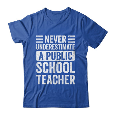 Never Underestimate A Public School Teacher Coach Quote Shirt & Hoodie | siriusteestore