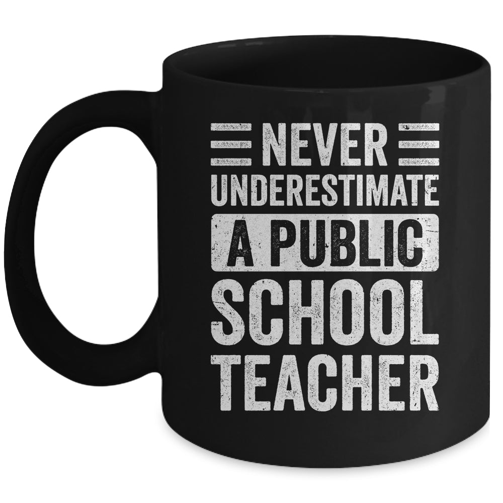 Never Underestimate A Public School Teacher Coach Quote Mug | siriusteestore