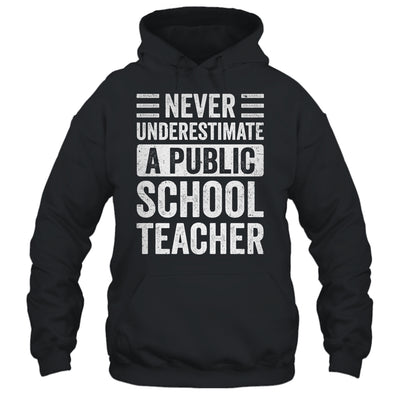 Never Underestimate A Public School Teacher Coach Quote Shirt & Hoodie | siriusteestore
