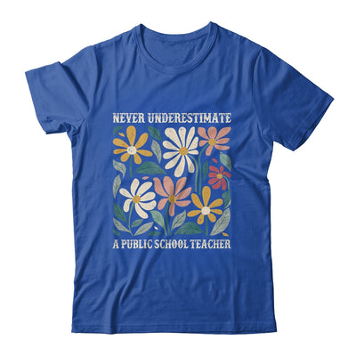 Never Underestimate A Public School Teacher Flower Vintage Shirt & Hoodie | siriusteestore