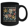 Never Underestimate A Public School Teacher Flower Vintage Mug | siriusteestore