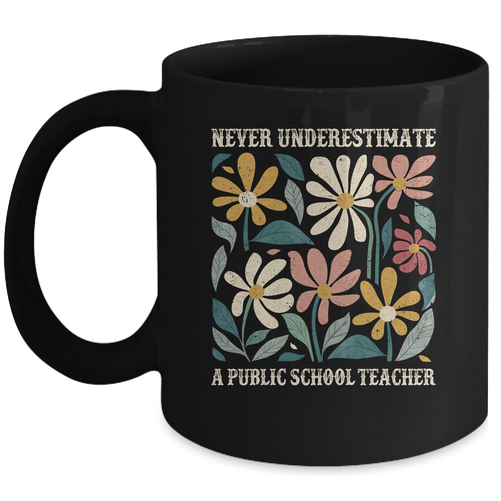 Never Underestimate A Public School Teacher Flower Vintage Mug | siriusteestore