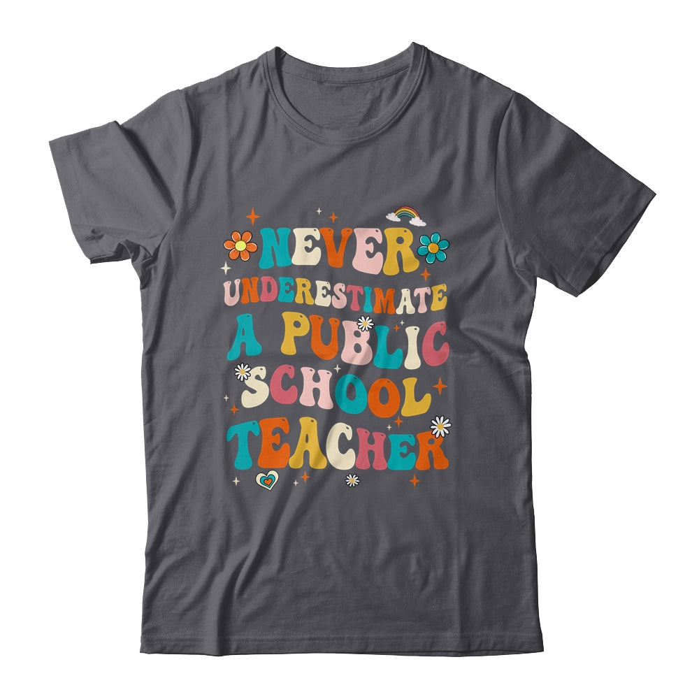 Never Underestimate A Public School Teacher Groovy Shirt & Hoodie | siriusteestore