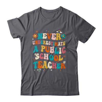 Never Underestimate A Public School Teacher Groovy Shirt & Hoodie | siriusteestore