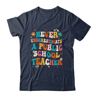 Never Underestimate A Public School Teacher Groovy Shirt & Hoodie | siriusteestore