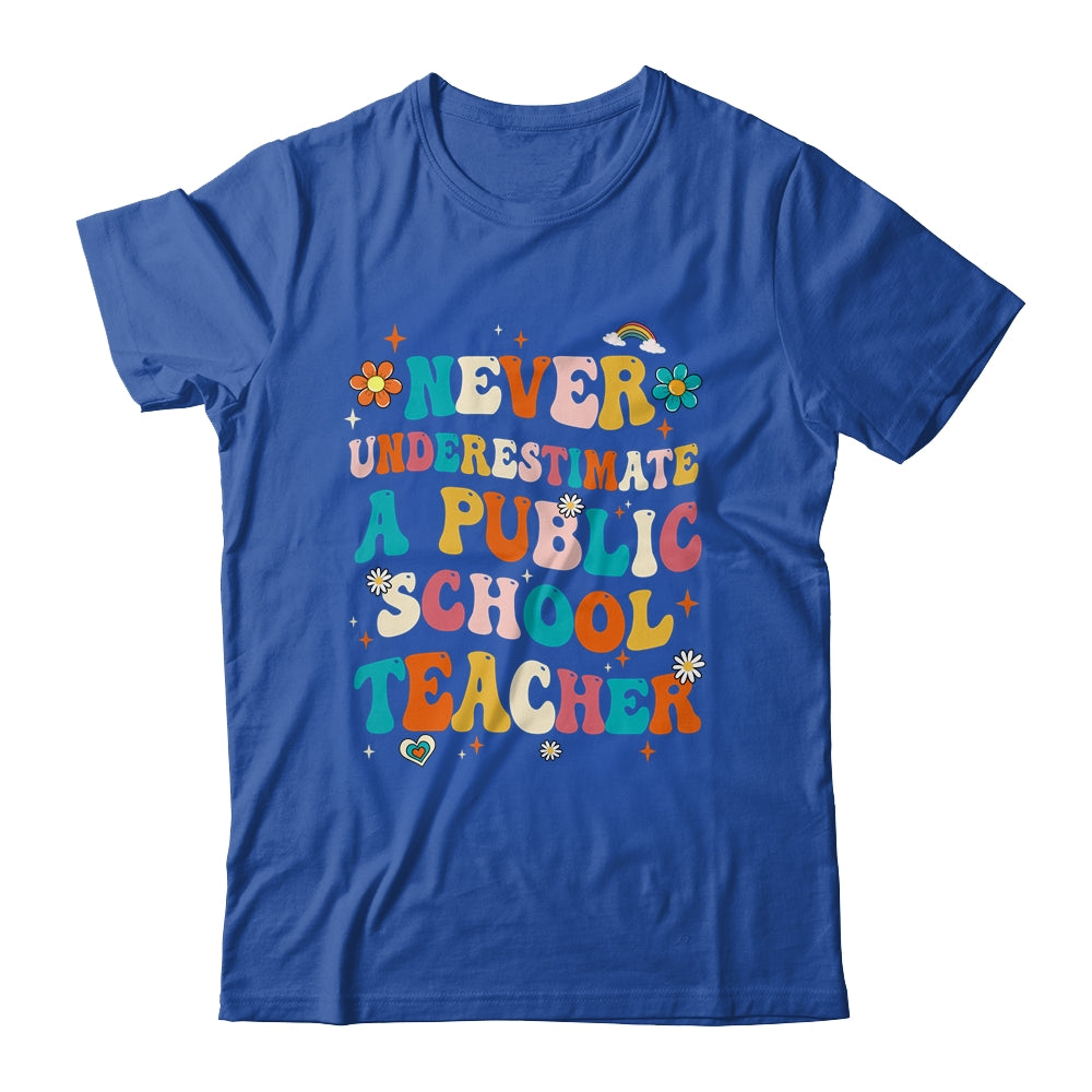 Never Underestimate A Public School Teacher Groovy Shirt & Hoodie | siriusteestore