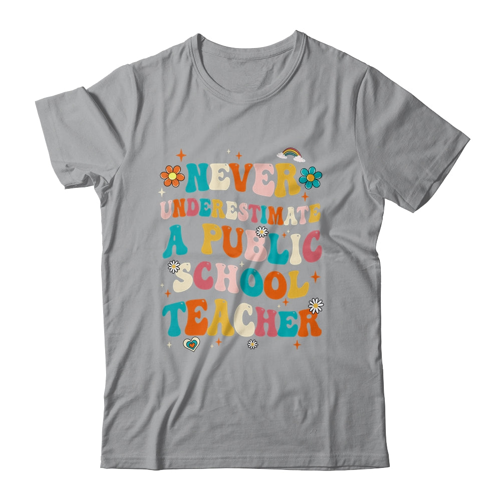 Never Underestimate A Public School Teacher Groovy Shirt & Hoodie | siriusteestore