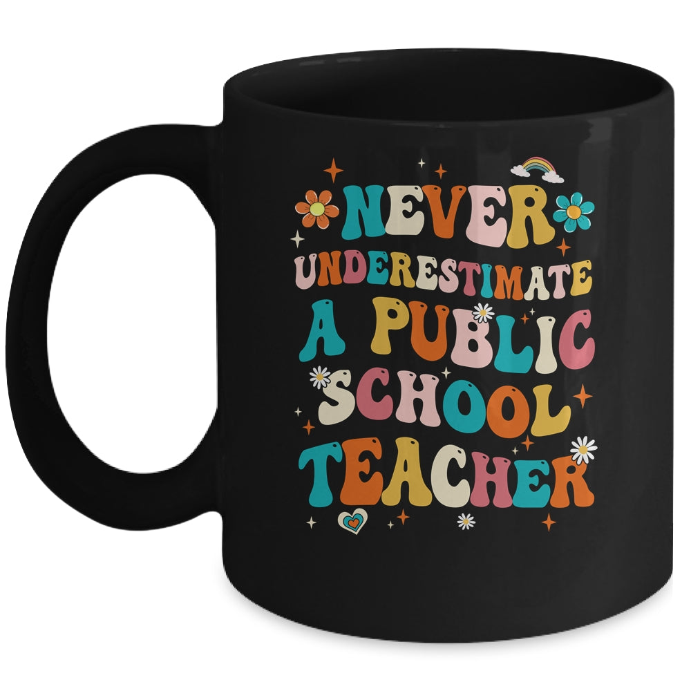 Never Underestimate A Public School Teacher Groovy Mug | siriusteestore