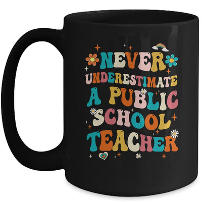 Never Underestimate A Public School Teacher Groovy Mug | siriusteestore