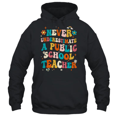 Never Underestimate A Public School Teacher Groovy Shirt & Hoodie | siriusteestore