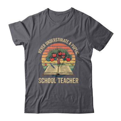 Never Underestimate A Public School Teacher Motivational Shirt & Hoodie | siriusteestore