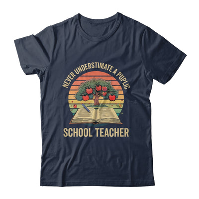 Never Underestimate A Public School Teacher Motivational Shirt & Hoodie | siriusteestore