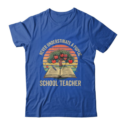 Never Underestimate A Public School Teacher Motivational Shirt & Hoodie | siriusteestore