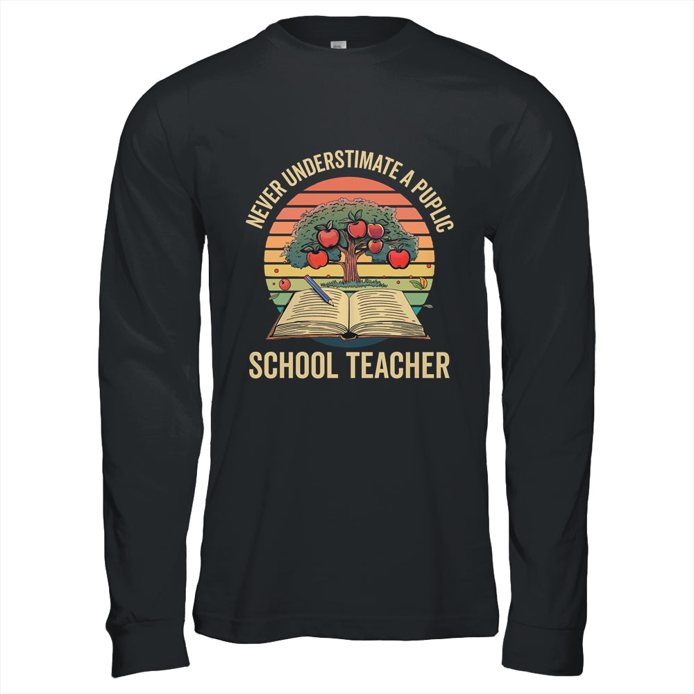 Never Underestimate A Public School Teacher Motivational Shirt & Hoodie | siriusteestore