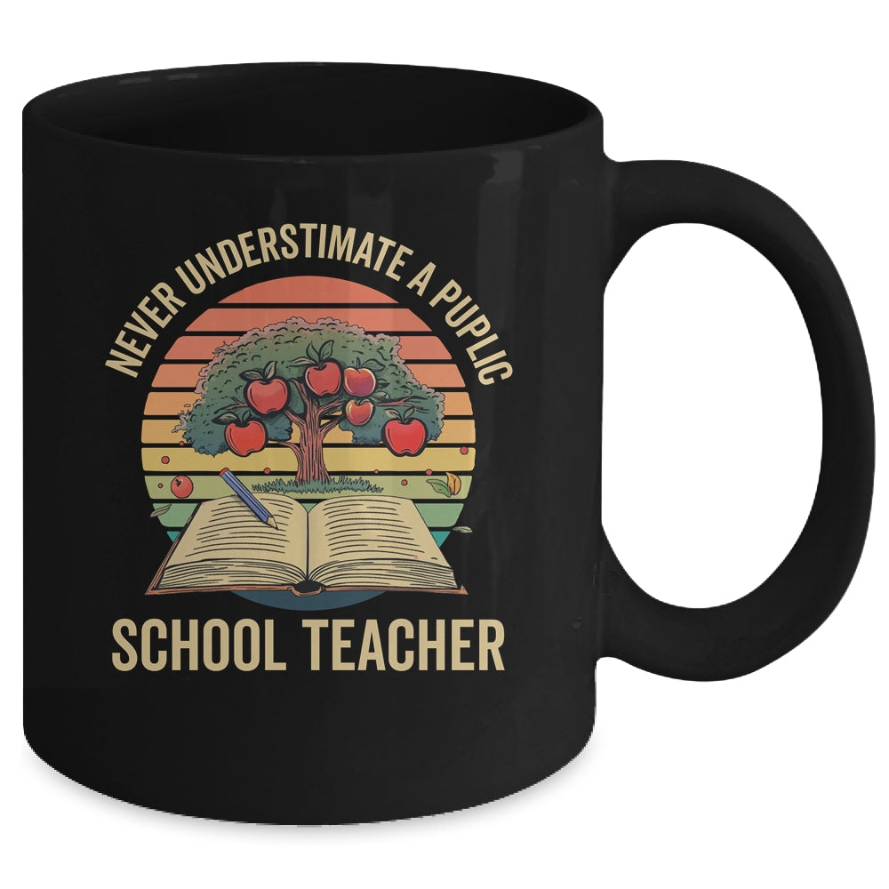 Never Underestimate A Public School Teacher Motivational Mug | siriusteestore