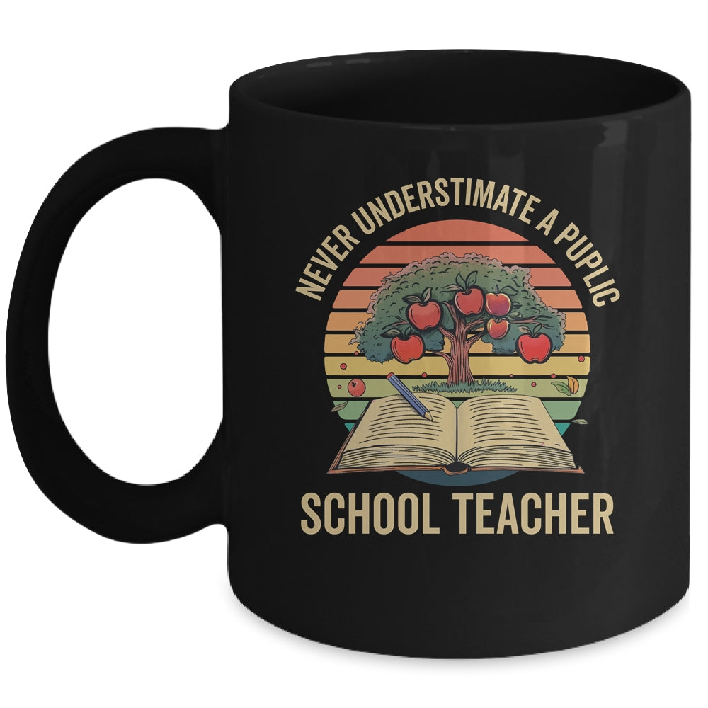 Never Underestimate A Public School Teacher Motivational Mug | siriusteestore