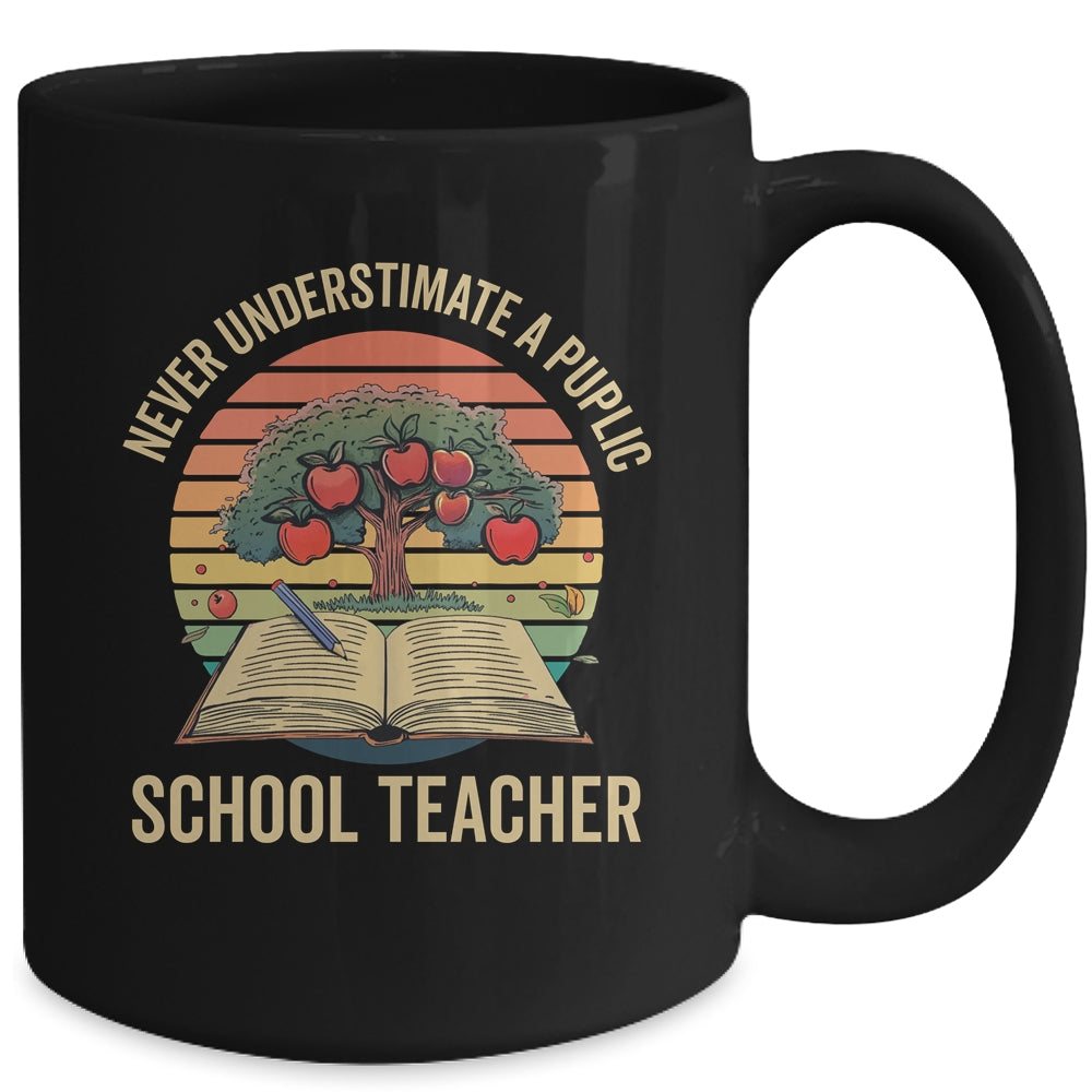 Never Underestimate A Public School Teacher Motivational Mug | siriusteestore