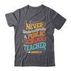 Never Underestimate A Public School Teacher Public Education Shirt & Hoodie | siriusteestore